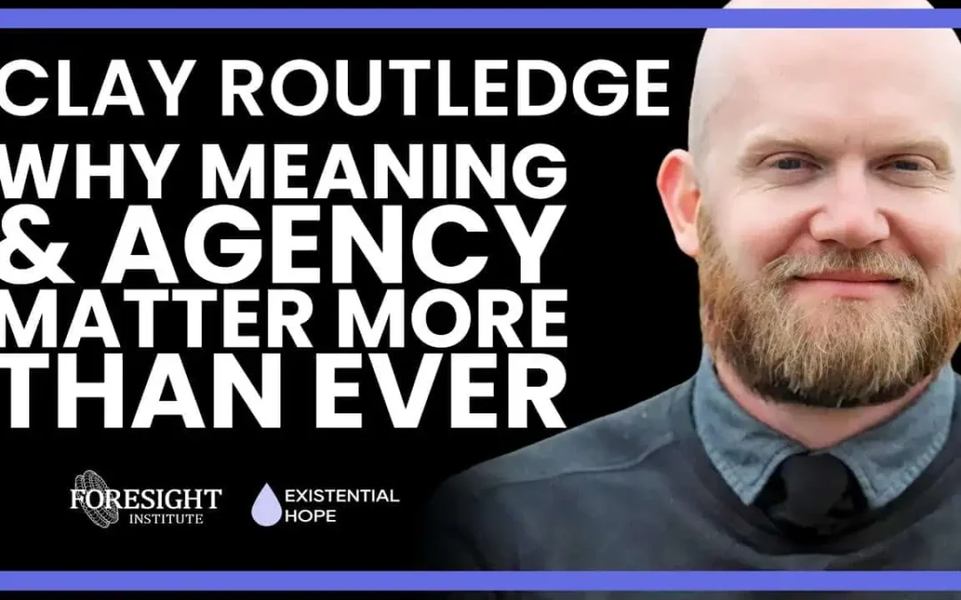 Why meaning and agency matter now more than ever